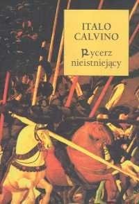 Rycerz nieistniejący Calvino Italo