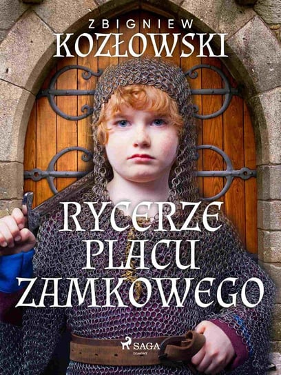 Rycerze Placu Zamkowego Kozłowski Zbigniew