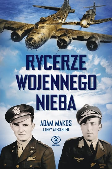 Rycerze wojennego nieba Makos Adam, Alexander Larry