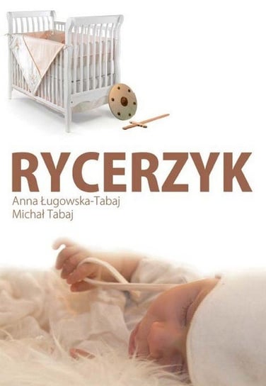 Rycerzyk Ługowska-Tabaj Anna, Tabaj Michał