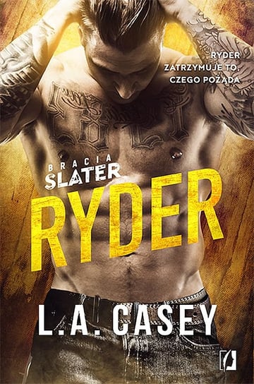 Ryder. Bracia Slater. Tom 4 Casey L.A.