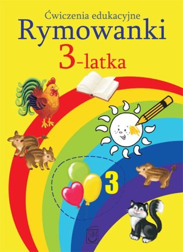 Rymowanki 3-latka. Ćwiczenia edukacyjne Grużewska Barbara