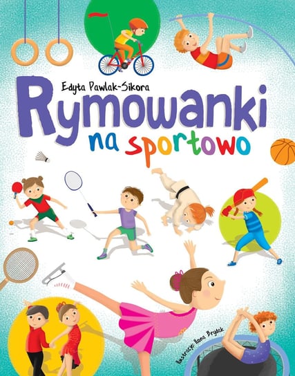 Rymowanki na sportowo Pawlak-Sikora Edyta