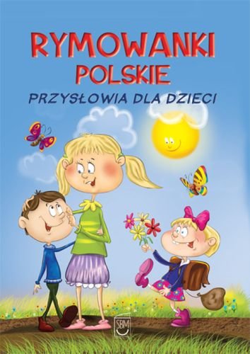 Rymowanki polskie. Przysłowia dla dzieci Strzemińska Dorota