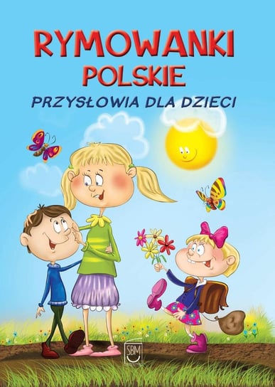 Rymowanki polskie. Przysłowia dla dzieci Strzemińska-Więckowiak Dorota