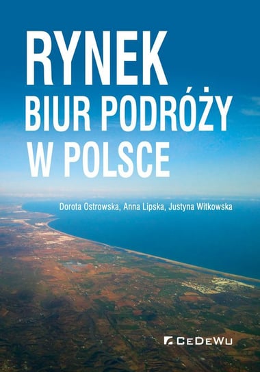 Rynek biur podróży w Polsce - ebook PDF Ostrowska Dorota, Lipska Anna, Witkowska Justyna