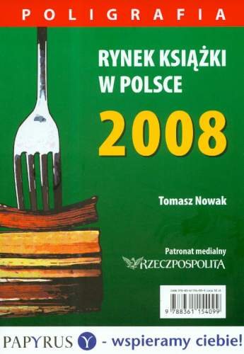 Rynek Książki w Polsce 2008. Poligrafia Nowak Tomasz