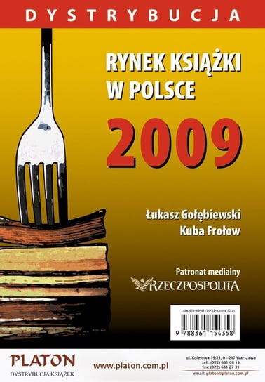 Rynek Książki w Polsce 2009. Dystrybucja Gołębiewski Łukasz, Frołow Jakub