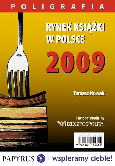 Rynek książki w Polsce 2009. Poligrafia Nowak Tomasz
