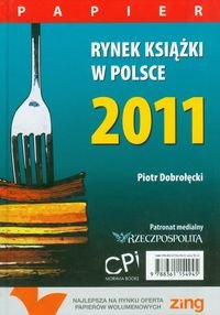 Rynek książki w Polsce 2011 Papier Dobrołęcki Piotr
