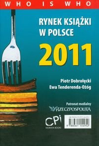 Rynek książki w Polsce 2011 Who is Who Dobrołęcki Piotr, Tenderenda-Ożóg Ewa