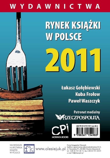 Rynek książki w Polsce 2011. Wydawnictwa Gołębiewski Łukasz, Frołow Jakub, Waszczyk Paweł