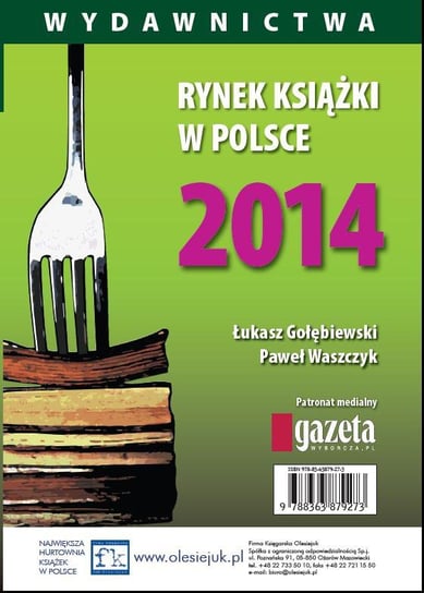 Rynek książki w Polsce 2014. Wydawnictwa Gołębiewski Łukasz, Waszczyk Paweł