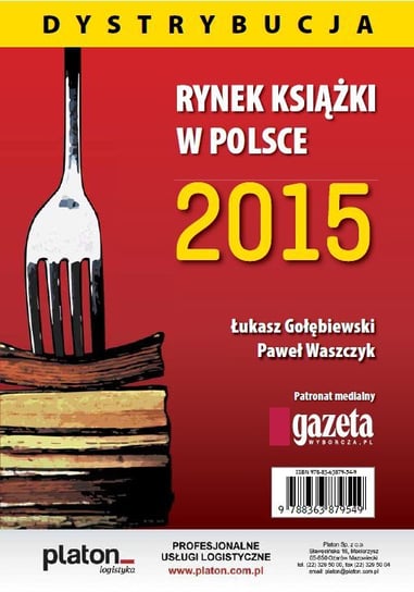 Rynek książki w Polsce 2015. Dystrybucja Gołębiewski Łukasz, Waszczyk Paweł