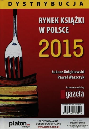 Rynek książki w Polsce 2015. Dystrybucja Gołębiewski Łukasz, Waszczyk Paweł