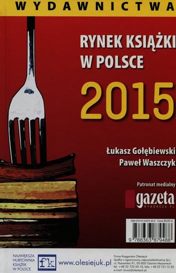 Rynek książki w Polsce 2015. Wydawnictwa Gołębiewski Łukasz, Waszczyk Paweł