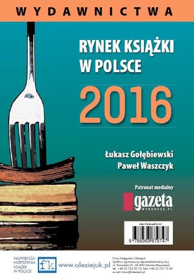 Rynek książki w Polsce 2016. Wydawnictwa Gołębiewski Łukasz, Waszczyk Paweł