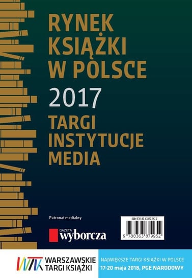 Rynek książki w Polsce 2017. Targi, instytucje, media Dobrołęcki Piotr, Dobrołęcka Daria