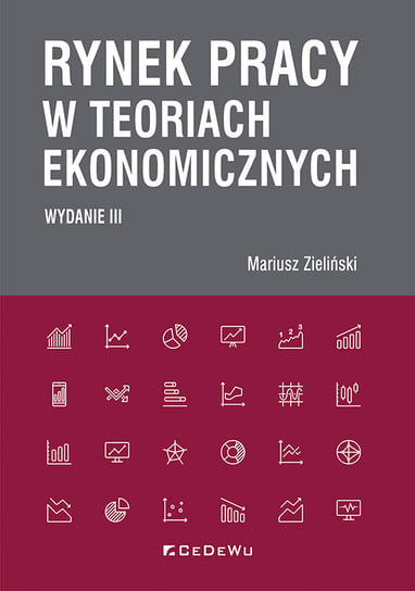 Rynek pracy w teoriach ekonomicznych Zieliński Mariusz