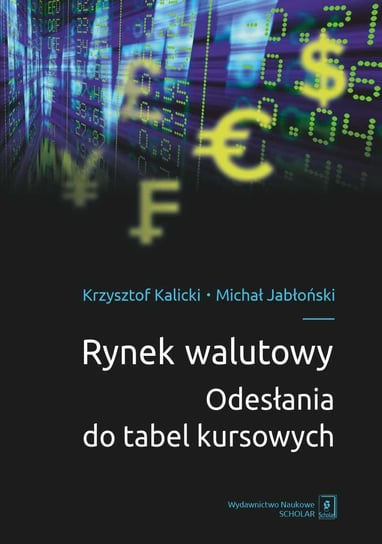 Rynek walutowy Kalicki Krzysztof, Jabłoński Michał