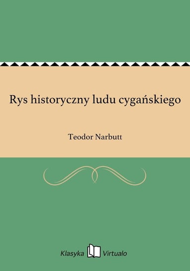 Rys historyczny ludu cygańskiego Narbutt Teodor
