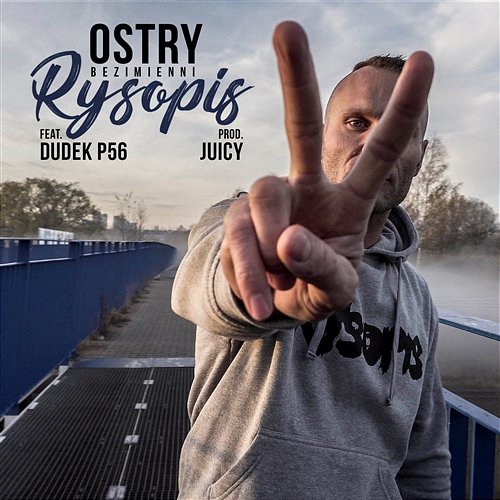 Rysopis Ostry Bezimienni feat. Dudek P56