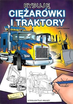 Rysuję ciężarówki i traktory Beaudenon Thierry