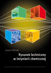 Rysunek techniczny w inzynierii chemicznej Oleniak Janusz