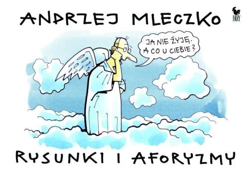 Rysunki i aforyzmy Mleczko Andrzej