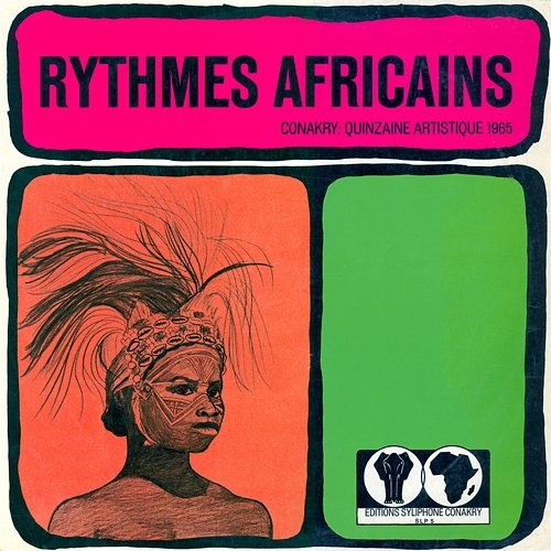 Rythmes Africains: Conakry (Quinzaine artistique 1965) Various Artists