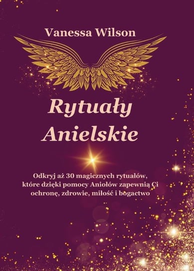 Rytuały Anielskie Vanessa Wilson