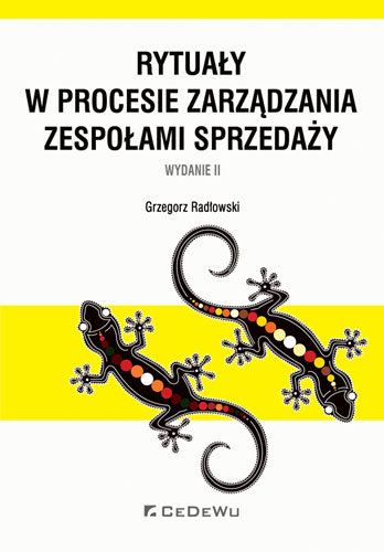 Rytuały w procesie zarządzania zespołami sprzedaży Radłowski Grzegorz