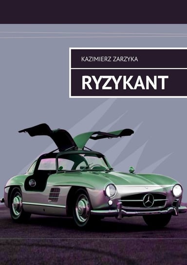 Ryzykant - ebook epub Zarzyka Kazimierz