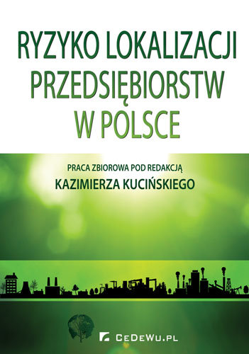 Ryzyko lokalizacji przedsiębiorstw w Polsce Kuciński Kazimierz