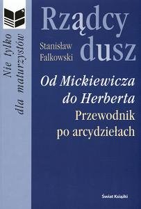 Rządcy dusz. Od Mickiewicza do Herberta Falkowski Stanisław