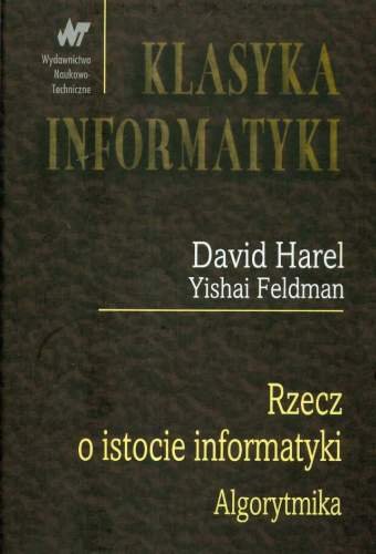Rzecz o istocie informatyki. Algorytmika Harel David