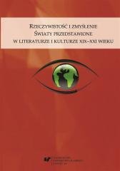 Rzeczywistość i zmyślenie. Światy przedstawione... Opracowanie zbiorowe