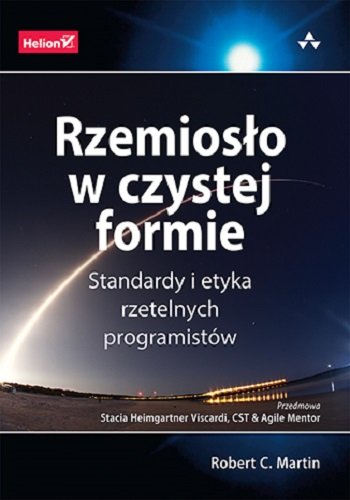 Rzemiosło w czystej formie. Standardy i etyka rzetelnych programistów Martin Robert C.