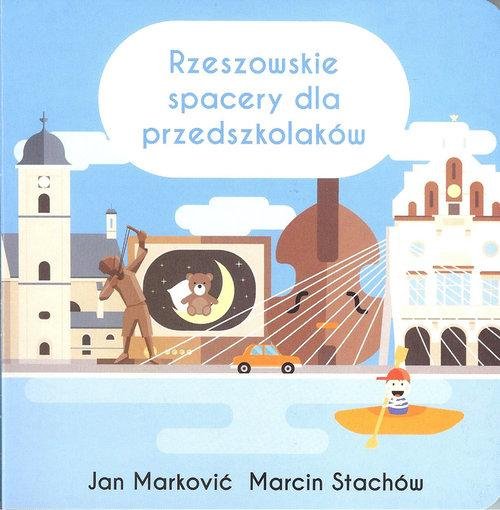 Rzeszowskie spacery dla przedszkolaków Marković Jan, Stachów Marcin