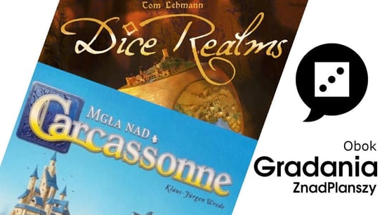 Rzut oka na Dice Realms i Mgłę nad Carcassonne - Gradanie - podcast Opracowanie zbiorowe