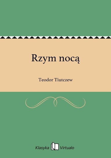 Rzym nocą Tiutczew Teodor
