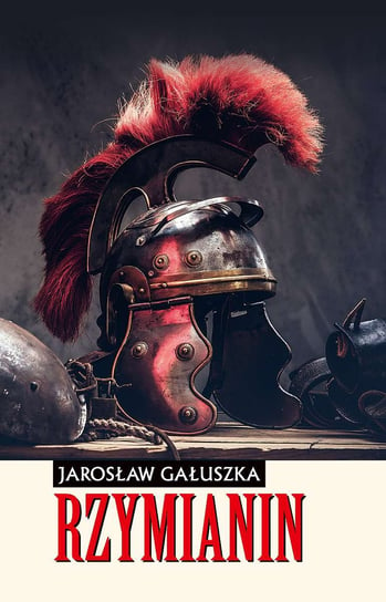 Rzymianin Gałuszka Jarosław
