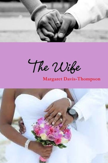 S.E.W (Supporting Every Woman) The Wife Davis-Thompson Margaret