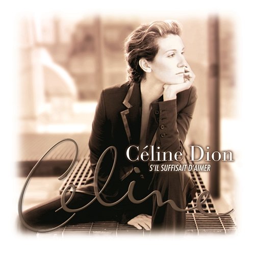 S'il Suffisait D'aimer Céline Dion