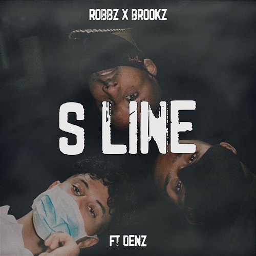 S LINE Takenoelz, Robbz x Brookz, Denz