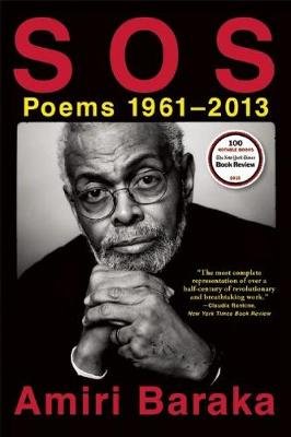 S O S: Poems 1961-2013 Baraka Amiri
