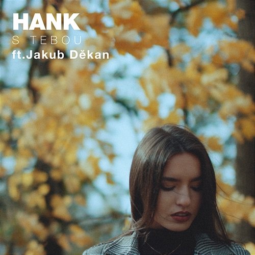 S tebou Hank feat. Jakub Dekan