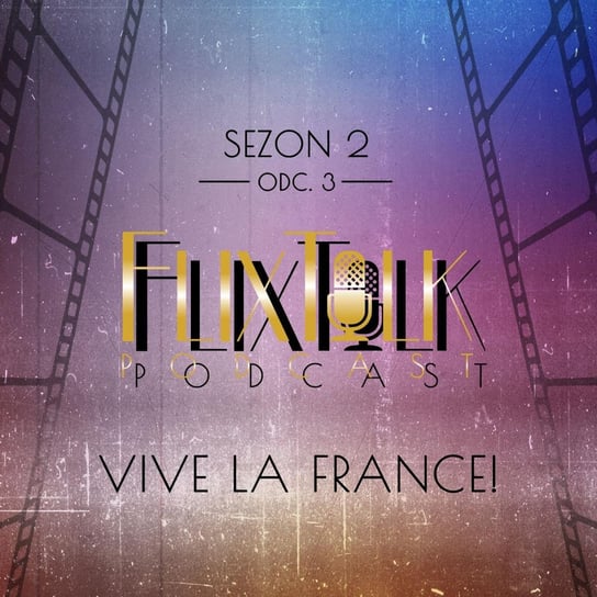 S02E05 - Francuska klasa - FlixTalk. Rozmowy o klasyce kina - podcast #FlixTalk - podcast filmowy