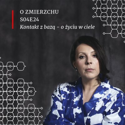 S04E24 Kontakt z bazą - o życiu w ciele - O Zmierzchu - podcast Niedźwiecka Marta