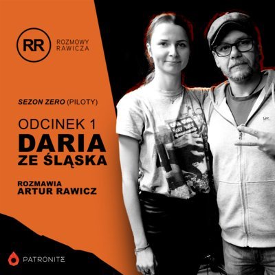 s0e1: Daria ze Śląska - Rozmowy Rawicza - podcast Artur Rawicz